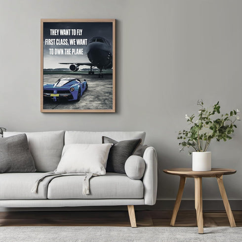 Posterizer 1 pcs-They Want To Fly First Class We Want To Own The Plane-Motivational & Inspirational Art-Gift for Entrepreneurs-Decor for Home & Of...